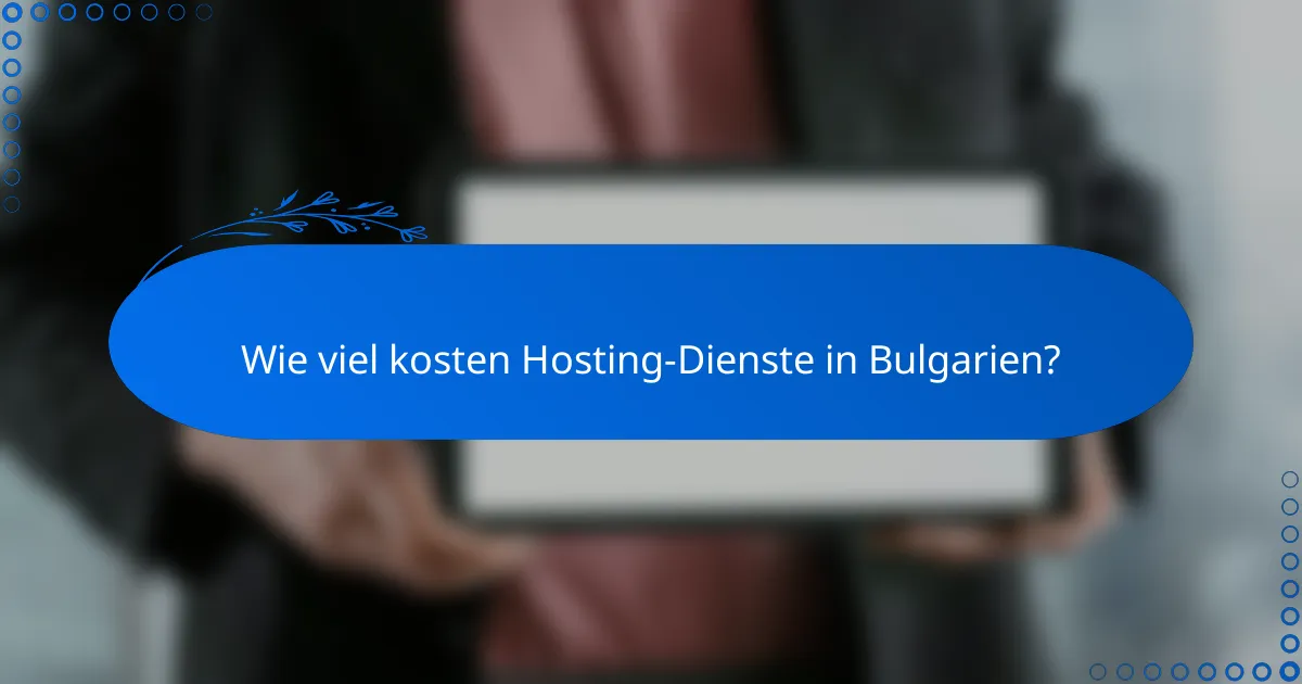 Wie viel kosten Hosting-Dienste in Bulgarien?